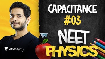 Capacitanct 03 - Capacitor Circuits | NEET Physics with Vikrant Kirar | Endgame