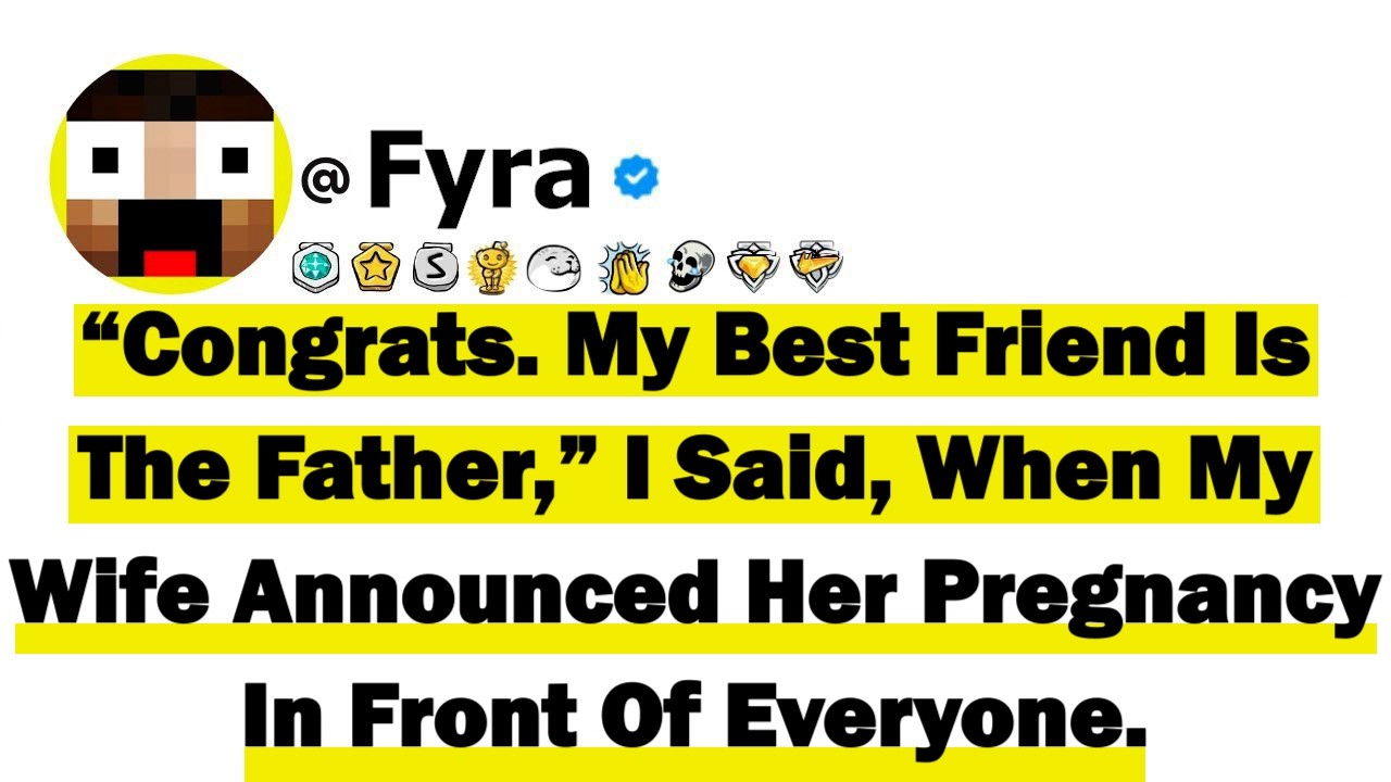 “Congrats. My Best Friend Is The Father,” I Said, When My Wife Announced Her Pregnancy In Front Of..