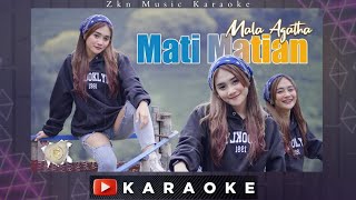 Mala Agatha - Mati Matian Aku Mencintaimu Karaoke // Dj Infone Maszeh Remix