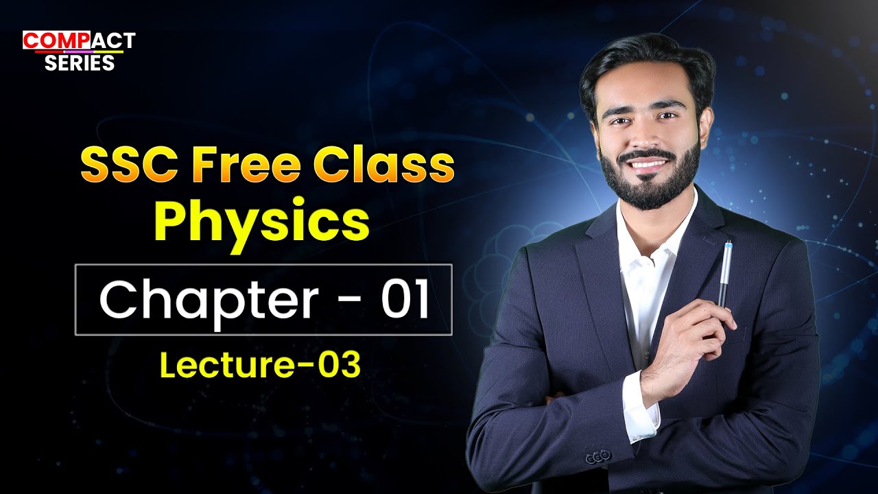 SSC Free Class || Chapter-01 || Physics || Lecture-03