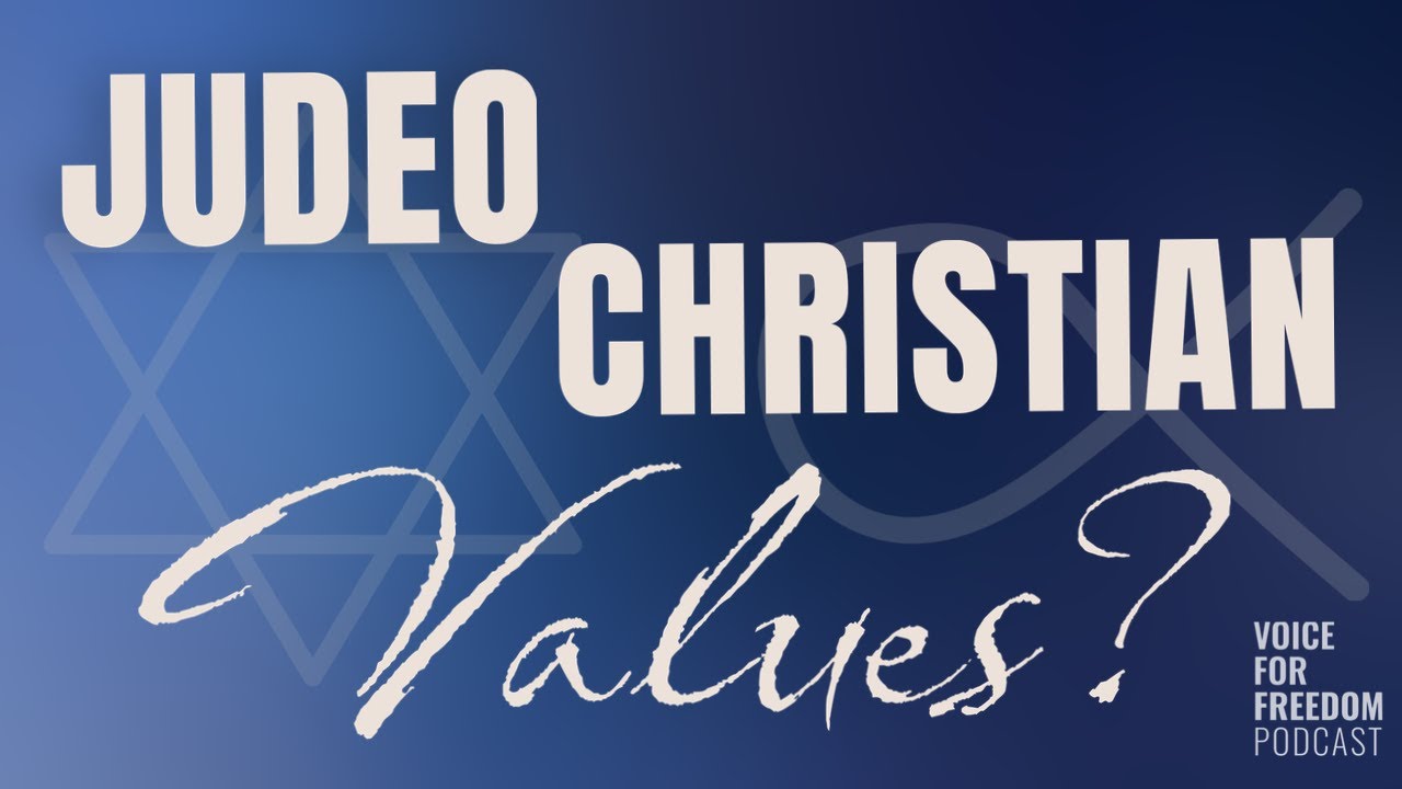 Ep. 16: "What are Judeo-Christian Values?"