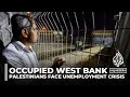 Palestinians face unemployment crisis amid Israeli work permit restrictions