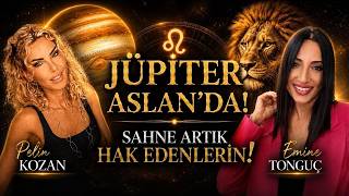 Jüpiter Aslan'da! Sahne Artık Hak Edenlerin! 12 Burç Yorumu.. | Pelin Kozan - Emine Tonguç