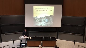 Dean Hashim Sarkis  Opening Remarks from "Reconstruction as Violence: The Case of Aleppo"