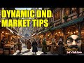 How to create dynamic dnd player engaging markets and shops