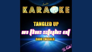 Tangled Up (In the Style of Caro Emerald) (Karaoke Version)