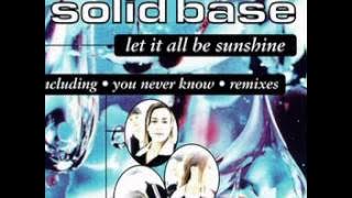 Solid Base -  Let It All Be Sunshine (1996)
