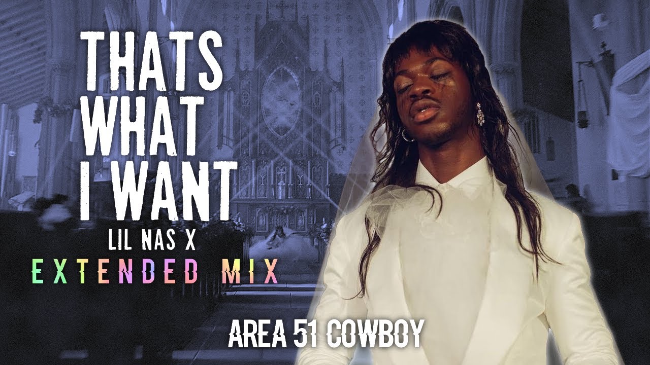 THATS WHAT I WANT Clean Extended Mix LIL NAS X YouTube Music thats what i want clean extended mix lil nas x youtube music