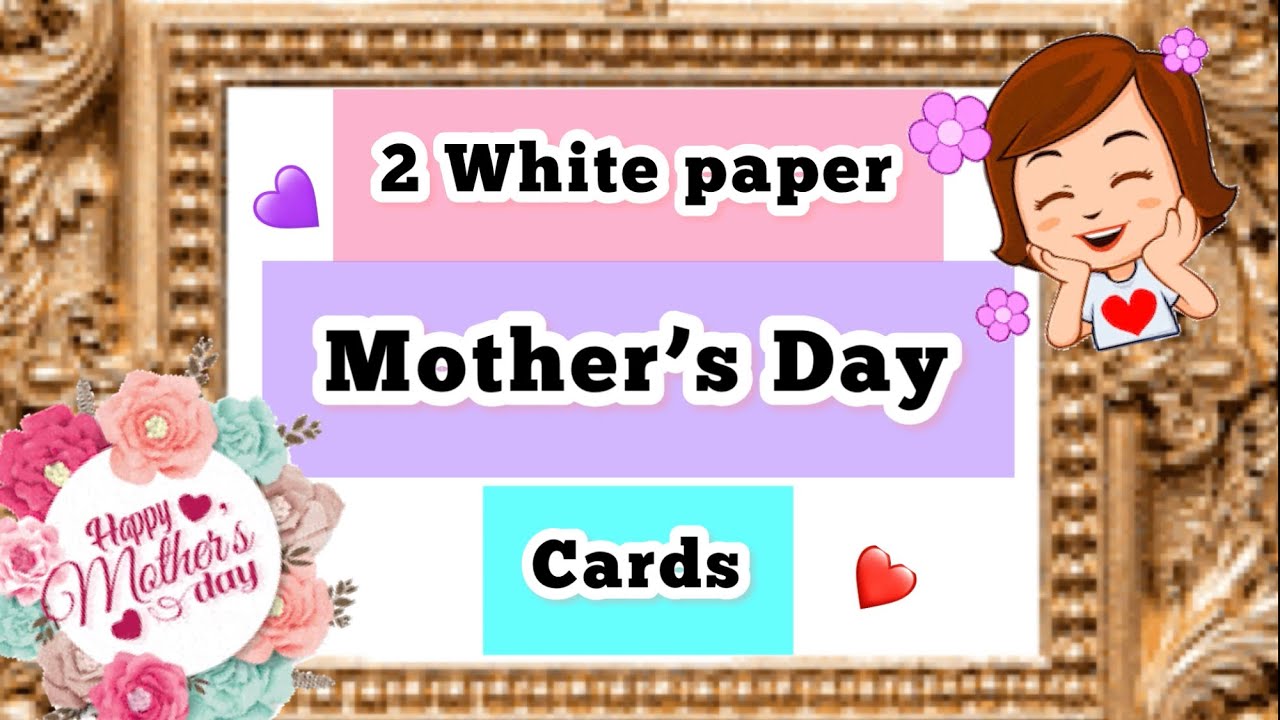 🥰2 White paper Mothers Day Card ideas🥰without glue & scissors/ 2 Last ...