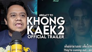 #React to KONGKEK 2 Official Trailer @PurePixels