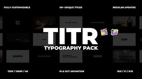 Top Apple Motion Projects: TITR | Dynamic Typography Pack | Final Cut Pro X
