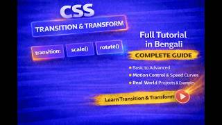 CSS Transition & Transform Full Tutorial in Bengali | Beginner to Advanced