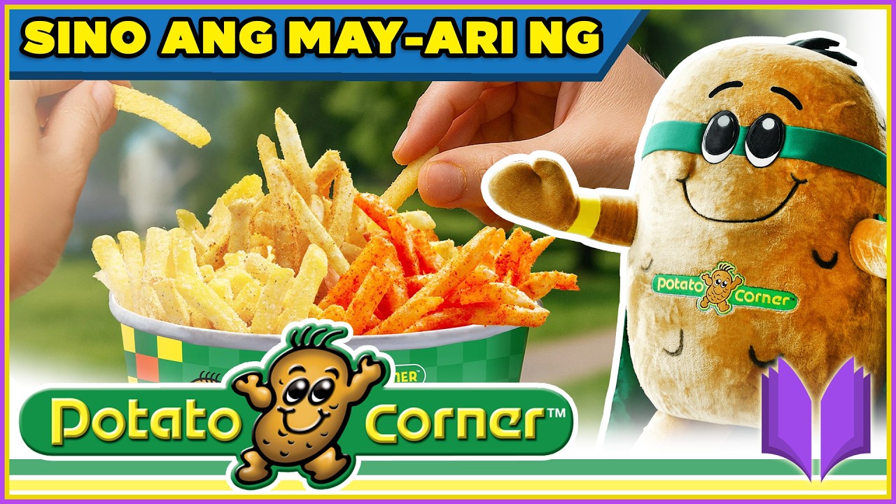PAANO NAGSIMULA ANG POTATO CORNER | Sino Ang May-Ari Ng Potato Corner?