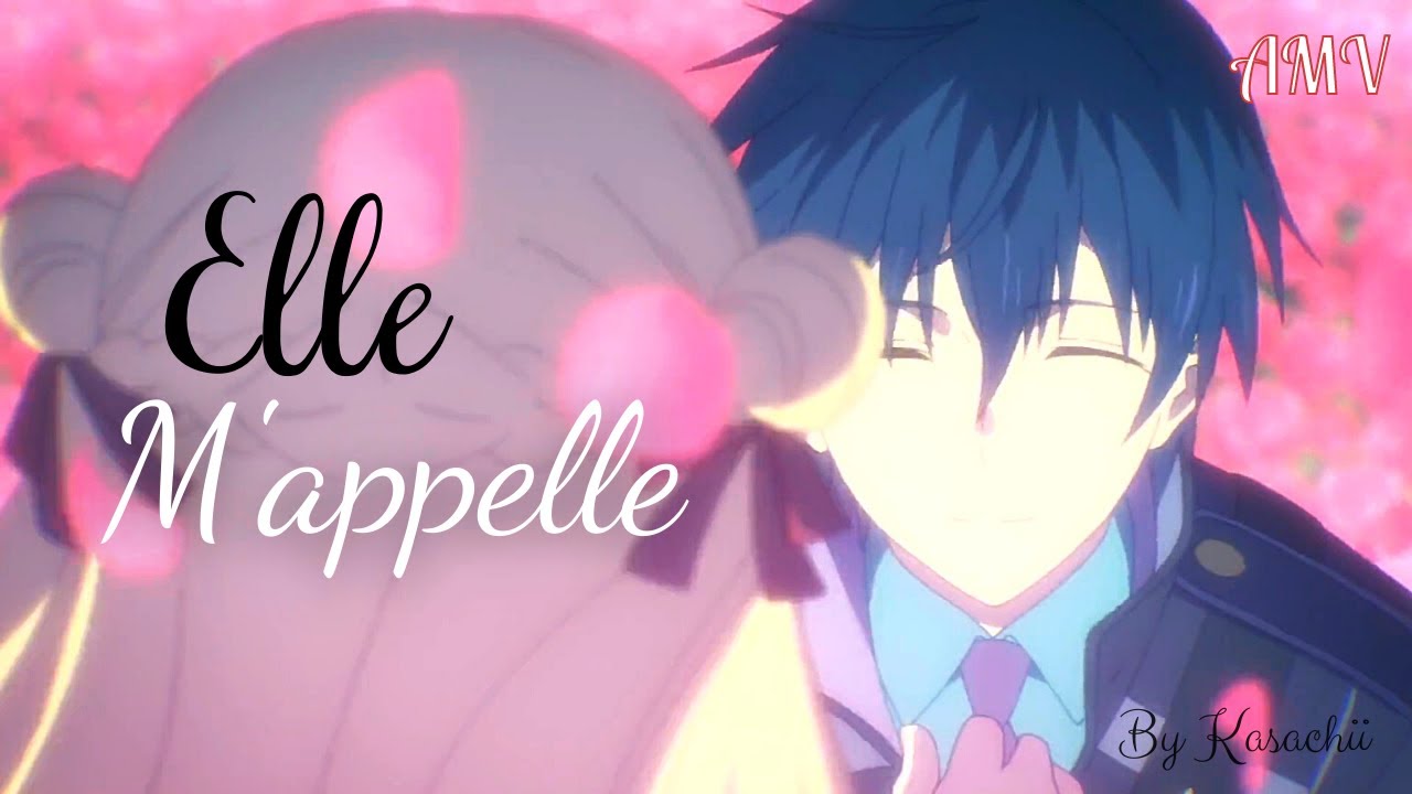 ||Nightcore AMV|| Elle M'appelle