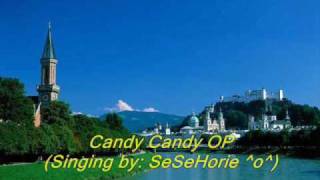Candy Candy キャンディ キャンディ Op Singing By Me Youtube