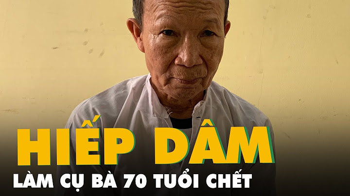Bắt nghi phạm hiếp dâm làm cụ bà 70 tuổi chết