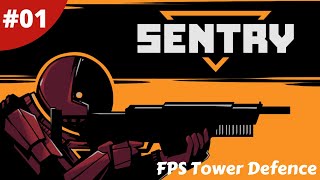 First Person Shooter Tower Defense Repel The Invading Hordes - SENTRY - #01 - Gameplay