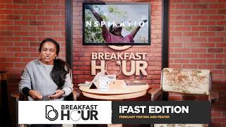 Breakfast Hour - ifast DAY 19: The Breaking Point