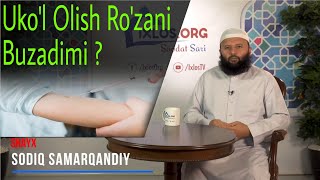 148. Ramazonda Uko'l Olish Ro'zani Buzadimi ? Shayx Sodiq Samarqandiy