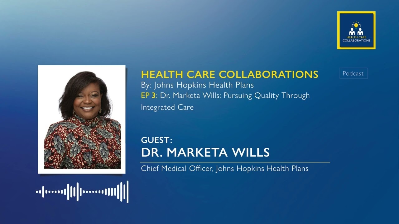 Dr. Marketa Wills: Pursuing Quality Through Integrated Care