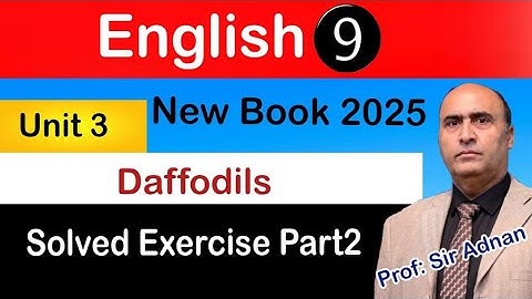 English 9 (New Book) Unit 3 Daffodils: Solved Exercise Part-2