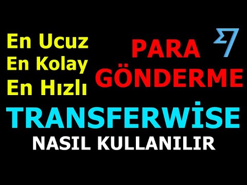 Yurtdışından EN UCUZ PARA GÖNDERME Yöntemi- TransferWise Uygulaması Nasıl Kullanılır-Avantajı-Farkı?