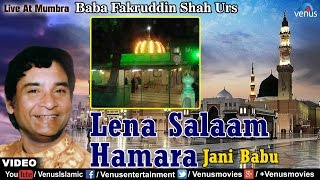 Lena Salaam Hamara | Jani Babu | Live At Mumbra | Baba Fakruddin Shah Urs