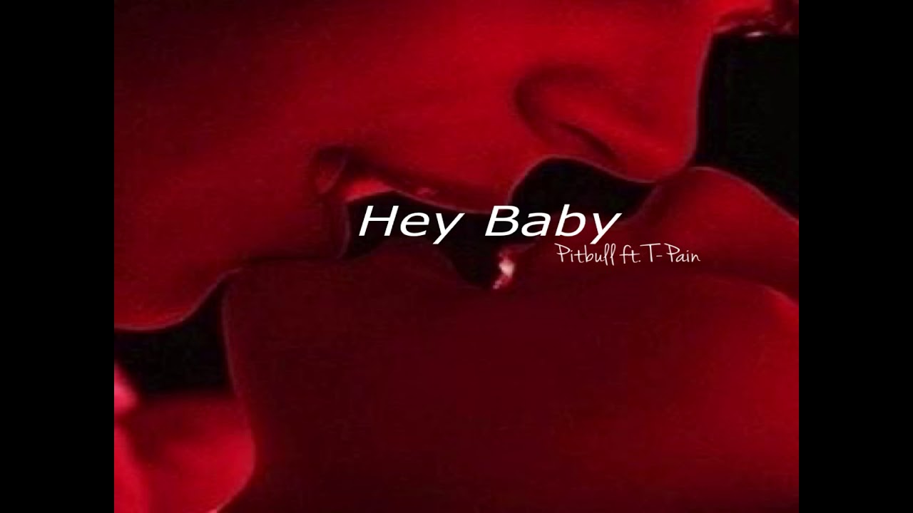 𝑯𝒆𝒚 𝑩𝒂𝒃𝒚 Pitbull ft. TPain // 𝑺𝒍𝒐𝒘𝒆𝒅 𝒅𝒐𝒘𝒏 YouTube