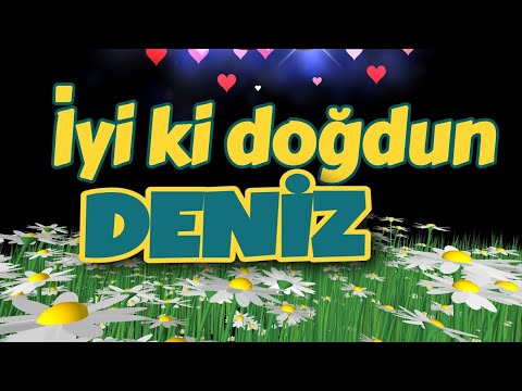 İyi ki doğdun Deniz iyi ki varsın, doğum günün kutlu olsun. İsme özel doğum günü şarkısı