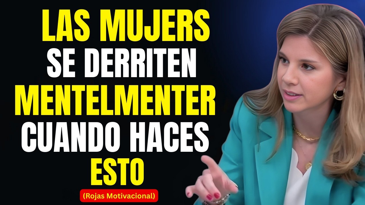 6 Cosas Que Psicológicamente Encienden a una Mujer Pocos Hombres Lo Saben   Marian Rojas Estape