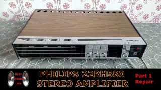 PHILIPS 22RH580 Stereo Amplifier (1968) Part 1 Repair