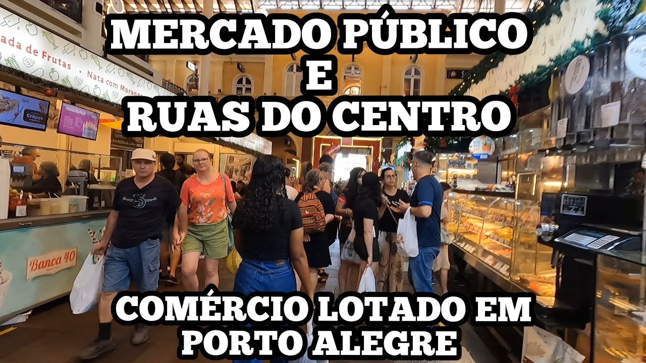 MERCADO PÚBLICO DE PORTO ALEGRE E COMÉRCIO DO CENTRO HISTÓRICO 
