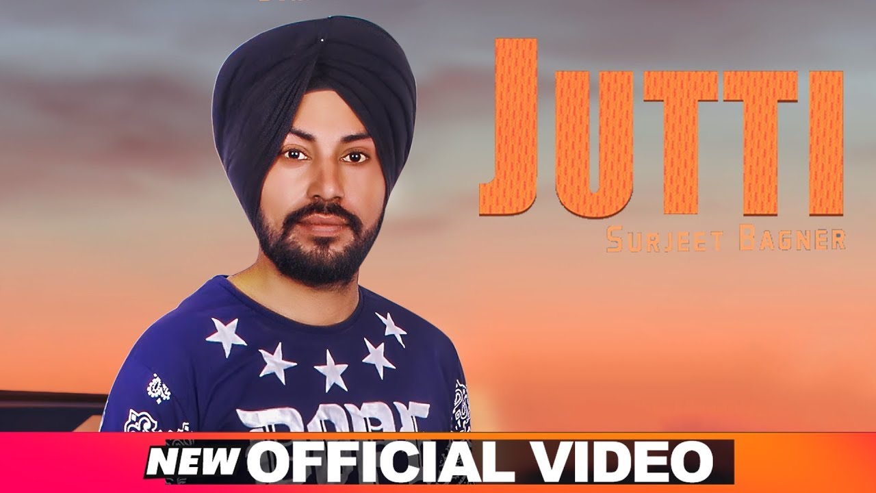 Jutti (Official Video) | Surjeet Bagner | Desi Routz | Latest Punjabi Songs 2019 | Speed Records