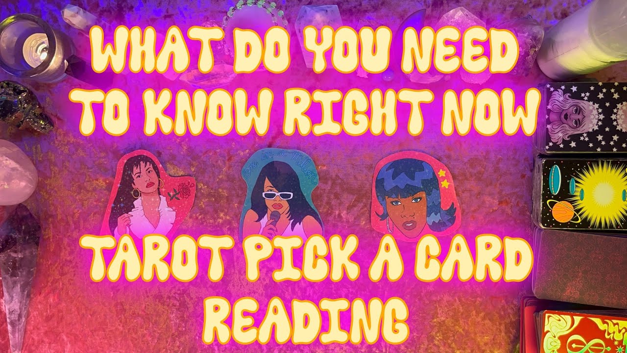 What do you need to know right NOW!? Tarot Pick a Card Reading ...