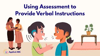 Using Assessment to Provide Verbal Instructions | ABA Parent Training Group