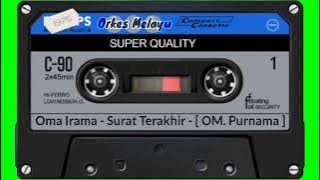 Oma Irama - Surat Terakhir - [ OM. Purnama ]