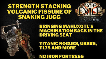 POE 3.25 Strength Stacking Volcanic of Snaking JUGG  vs Ubers, T17s, Titanic Exiles