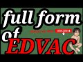 Edvac ka full formfull form of advacadvac ka full form kya hota hai in hindiadvac full form in h