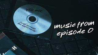Music from Episode 0 - Prologue