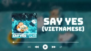 Say Yes (Vietnamese Version) - PIALINH, OGENUS | Gửi vào gió ước muốn giữ mãi trong lòng chẳng dám