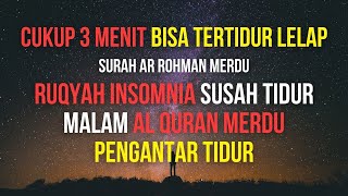 Cukup 3 Menit Bisa Tertidur Lelap Ruqyah insomnia susah tidur malam Al Quran Merdu Pengantar tidur