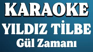 Yıldız Tilbe - Gül Zamanı Karaoke