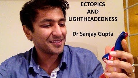 Heart palpitations: Ectopic heart beats and lightheadedness