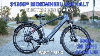 $1349* Mokwheel Asphalt Ebike Review  Unboxing, Assembly, Controls Part 1 of 2. $50 off code