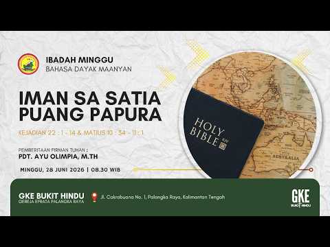 [LIVE] IBADAH MINGGU BAHASA DAYAK MAANYAN - GKE BUKIT HINDU GEREJA EFRATA - 28 JUNI 2026