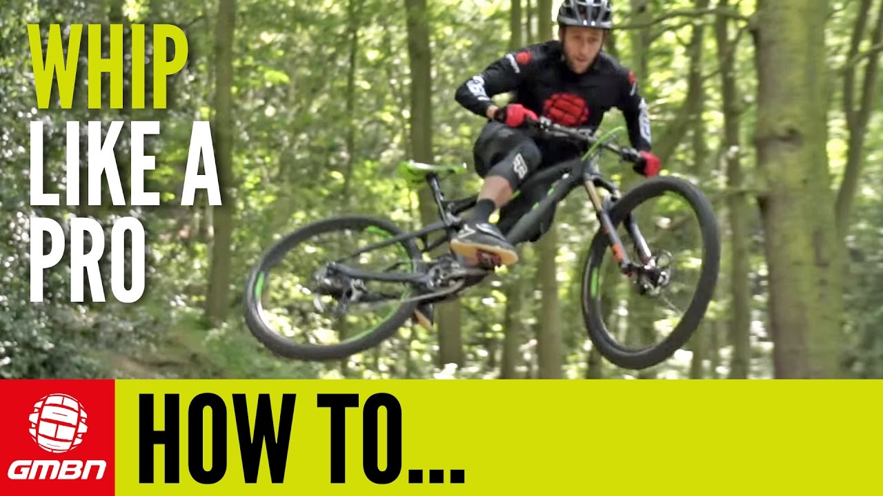 How To Whip Like A Pro | Mountain BIke Skills