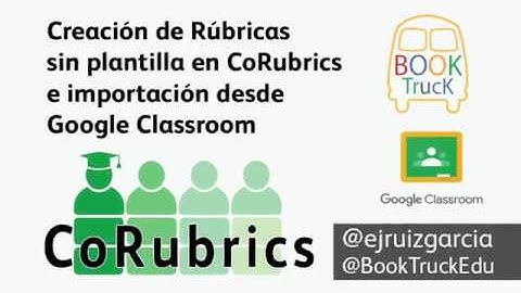 Creación de Rúbricas sin plantilla en CoRubrics e importación desde Google Classroom
