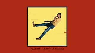 Weather - Adrian Underhill - We Sound Strange