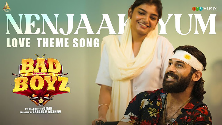 Nenjaakeyum Love Theme Song |  Bad Boyz | Omar Lulu | Anson Paul | Arya | William Francis