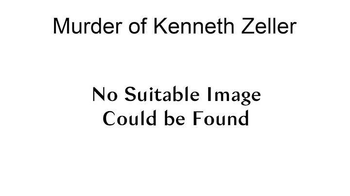 Murder Of Kenneth Zeller